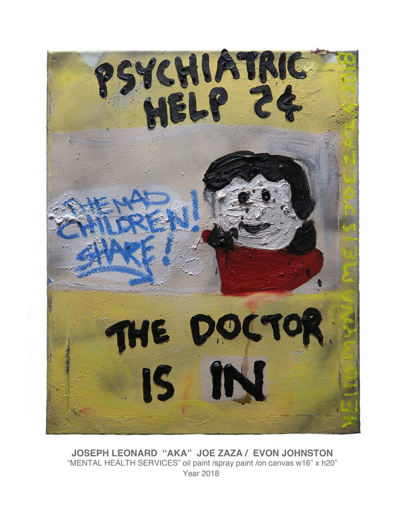 "MENTAL HEALTH SERVICES"   oil on/ canvas / spray paint :  Year 2018